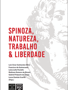 Spinoza, natureza, trabalho & liberdade