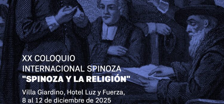 XX Coloquio Internacional Spinoza : Spinoza y la religión . 8-12 diciembre 2025