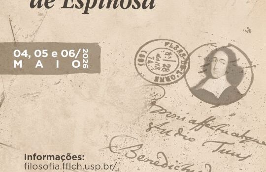 Colóquio Nacional “A correspondência de Espinosa”. S. Paulo, Maio 2026